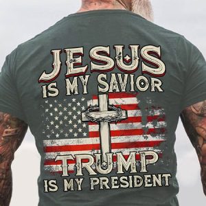 Jesus Is My Savior Trump Is My President American Flag Back Cotton T-shirt, T-shirts, Lilicloth.com
