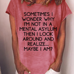WomenвЂs Sometimes I Wonder Text Letters Simple Cotton-Blend Regular Fit T-Shirt, T-shirts, Lilicloth.com