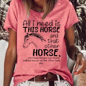 All i need is this Horse and that other Horse Casual Short Sleeve Tops, T-shirts, Lilicloth.com