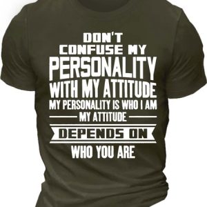 MenвЂ™s DonвЂ™t Confuse My Personality With My Attitude My Personality Is Who I Am Casual Text Letters T-Shirt, T-shirts, Lilicloth.com