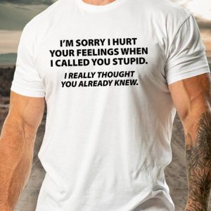 Funny You Stupid I Thought You Knew Cotton Round Neck Short Sleeve T-Shirt, T-shirts, Lilicloth.com
