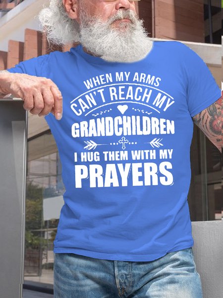 Mens When My Arms Can't Reach My Grandchildren Letters Casual T-Shirt, T-shirts, Lilicloth.com