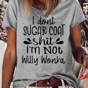 Womens I Don't Sugar Coat Casual T-Shirt, T-shirts, Lilicloth.com