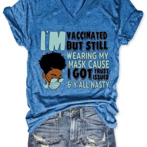 I'm Vaccinated But Still Wearing My Mask T-Shirt, T-shirts, Lilicloth.com