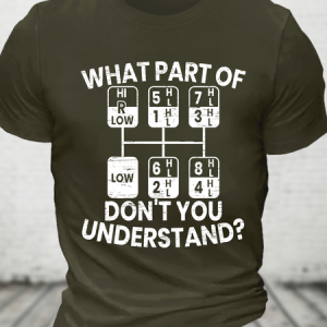 What Part Of Dont You Understand Funny Trucker Truck Driver Trucker Cotton T-Shirt, T-shirts, Lilicloth.com