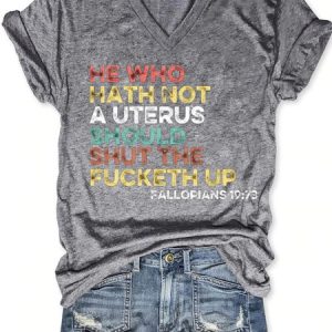 Womens He Who Hath Not A Uterus Should Shut The Fucketh Up - Fallopians 19:73 T-Shirt, T-shirts, Lilicloth.com