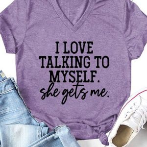 Funny I Love Talking To Myself  V Neck Letter Short Sleeve T-Shirt, T-shirts, Lilicloth.com