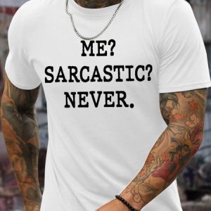 MenвЂ™s Me Sarcastic Never Cotton Regular Fit Casual T-Shirt, T-shirts, Lilicloth.com