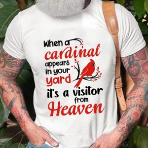 Cute Bird When A Cardinal Appears In Your Yard Its A Visitor From Heaven Short Sleeve Crew Neck Cotton Short Sleeve T-Shirt, T-shirts, Lilicloth.com