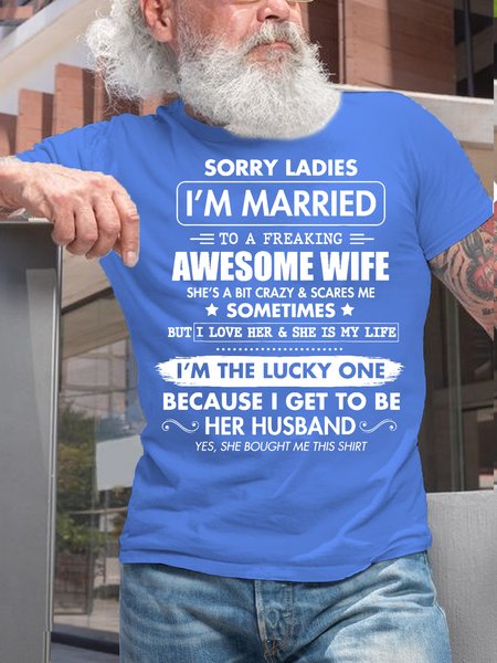 Womens Sorry Ladies I'm Married To A Freaking Awesome Wife Casual Crew Neck T-Shirt, T-shirts, Lilicloth.com