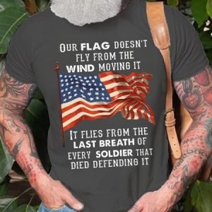 Mens Our flag doesn’t fly from the wind moving it flies from the last breath Short Sleeve T-Shirt, T-shirts, Lilicloth.com