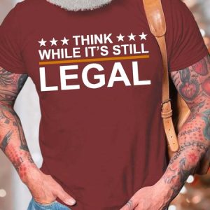 MenвЂ™s Think While ItвЂ™s Still Legal Casual Text Letters T-Shirt, T-shirts, Lilicloth.com