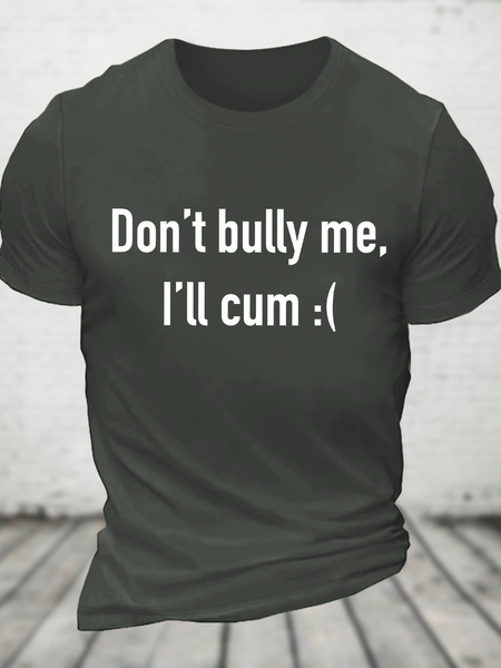 Dont Bully Me Ill Cvm Funny Cotton T-Shirt, T-shirts, Lilicloth.com