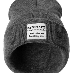 My Wife Says I Have Two Faults I Dont Listen And Something Else Funny Letters Beanie Hat, Hats, Lilicloth.com