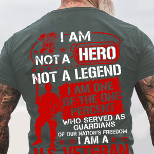 Not A Hero Not A Legend Lam One Of The One Percent Who Served As Guardians Cotton T-Shirt, T-shirts, Lilicloth.com