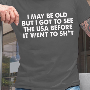 Cotton I May Be Old Loose Casual T-Shirt, T-shirts, Lilicloth.com