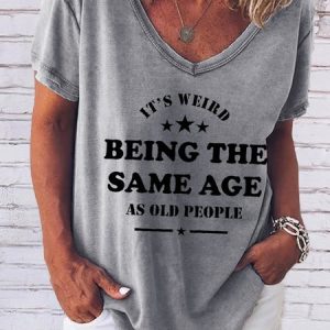 Being The Same Age As Old People Print Short sleeve tops, T-shirts, Lilicloth.com