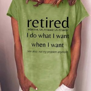 Women Funny Graphic Retired Casual Cotton-Blend T-Shirt, T-shirts, Lilicloth.com