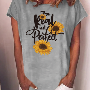 Be Real Not Perfect Sunflower Vacation Polyester Cotton Crew Neck Short Sleeve T-Shirt, T-shirts, Lilicloth.com