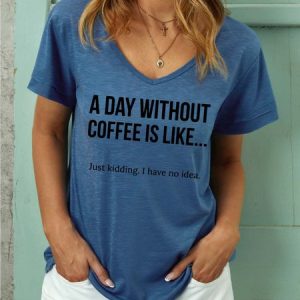 Women A Day Without Coffee Casual Text Letters Cotton-Blend T-Shirt, T-shirts, Lilicloth.com