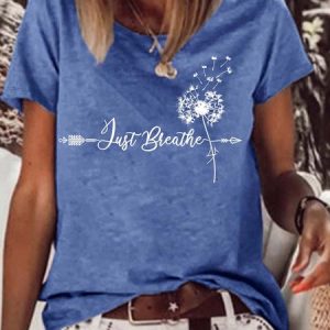 WomenвЂ™s Just Breathe Dandelion Cotton Text Letters Crew Neck Casual T-Shirt, T-shirts, Lilicloth.com