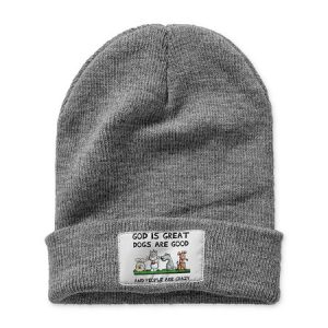 God Is Great Dogs Are Good And People Are Crazy Animal Graphic Beanie Hat, Hats, Lilicloth.com