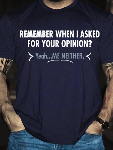 Remember When I Asked For Your Opinion? Yeah...Me Neither Short Sleeve T-Shirt, T-shirts, Lilicloth.com