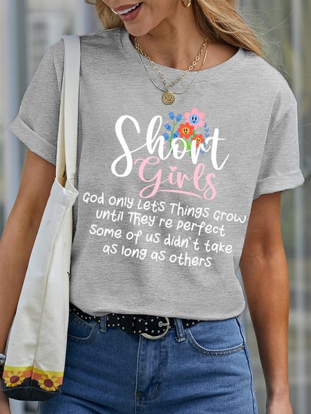 Women’s Short Girls God Only Let’s Things Grow Until They’re Perfect Casual Crew Neck T-Shirt, T-shirts, Lilicloth.com