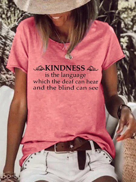 Kindness Is A Language Which The Deaf Can Hear And The Blind Can See Shirts & Tops, T-shirts, Lilicloth.com