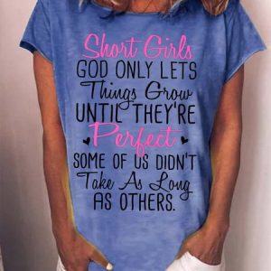 Women Short Girls God Only Lets Things Grow Until They’re Perfect Cotton-Blend T-Shirt, T-shirts, Lilicloth.com