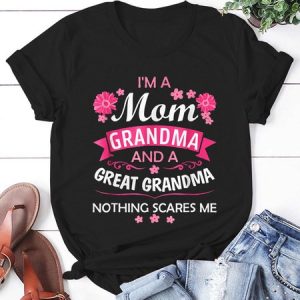 I'm A Mom And A Great-Grandma Nothing Scares Me T-Shirt, T-shirts, Lilicloth.com