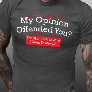 Funny My Opinion Offended You Short Sleeve Casual Short Sleeve T-Shirt, T-shirts, Lilicloth.com