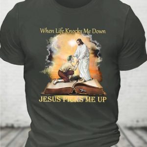 When Life Knows Me Down Jesus Picks Me Up Cotton T-shirt, T-shirts, Lilicloth.com