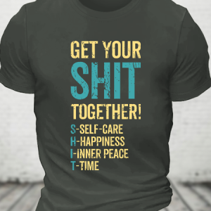 Get Your Shit Together Cotton T-Shirt, T-shirts, Lilicloth.com