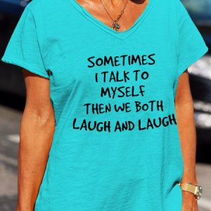 Sometimes I Talk to Myself Letter Cotton Blends Loosen Short Sleeve T-Shirt, T-shirts, Lilicloth.com