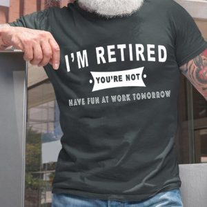 Funny Retirement Gift Retired Crew Neck T-shirt, T-shirts, Lilicloth.com