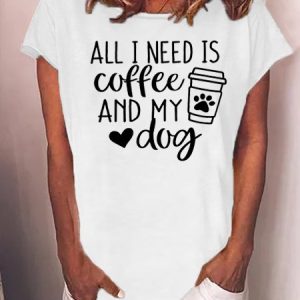 All I Want Is Coffee And My Dog T-Shirt Funny Saying Shirt for Dog Lover, T-shirts, Lilicloth.com