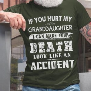 Men If You Hurt My Granddaughter I Can Make Your Death Look Like An Accident Loose Cotton Crew Neck T-Shirt, T-shirts, Lilicloth.com