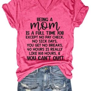 Being A Mom Is A Full Time Job Shirts&Tops, T-shirts, Lilicloth.com