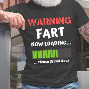 Men Funny Fart Now Loading Rude Offensive Fart Humor Casual T-Shirt, T-shirts, Lilicloth.com