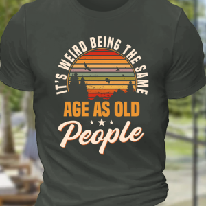 It's Weird Being The Same As Old People Cotton T-Shirt, T-shirts, Lilicloth.com