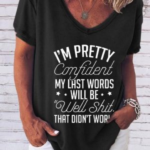 My Last Word Will Be Well Shirt That Didn't Work Tops, T-shirts, Lilicloth.com