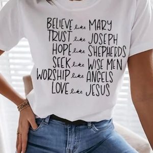 WomenвЂ™s BELIEVE LIKE MARY Christian Letters Regular Casual Cotton T-Shirt, T-shirts, Lilicloth.com