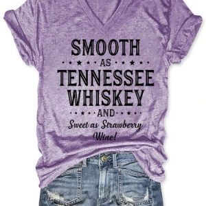 Funny Saying Smooth As Tennessee Whiskey And Sweet As Strawberry Wine Casual Short Sleeve T-Shirt, T-shirts, Lilicloth.com