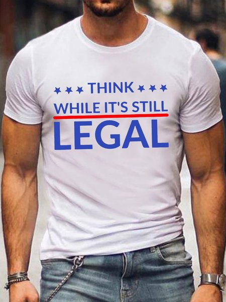 Think While Its Still Legal Cotton Casual Tshirts, T-shirts, Lilicloth.com
