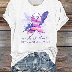 You May Not Remember But I Will Never Forget, Alzheimer Awareness Crew Neck Casual T-Shirt, T-shirts, Lilicloth.com