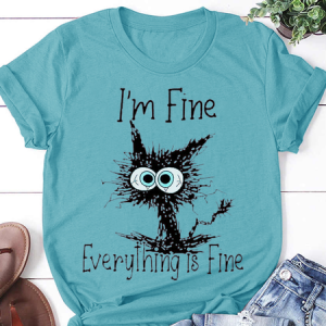I'm Fine Everthing Is Fine Cat Lover Funny Print Sweatshirt, T-shirts, Lilicloth.com