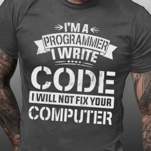 Funny I'm A Programmer I Will Not Fix Your Computer Cotton Crew Neck Text Letters T-Shirt, T-shirts, Lilicloth.com