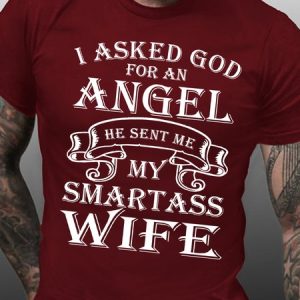 Men Funny I Asked God For An Angel He Sent Me A Smartass Wife Cotton Loose Casual T-Shirt, T-shirts, Lilicloth.com