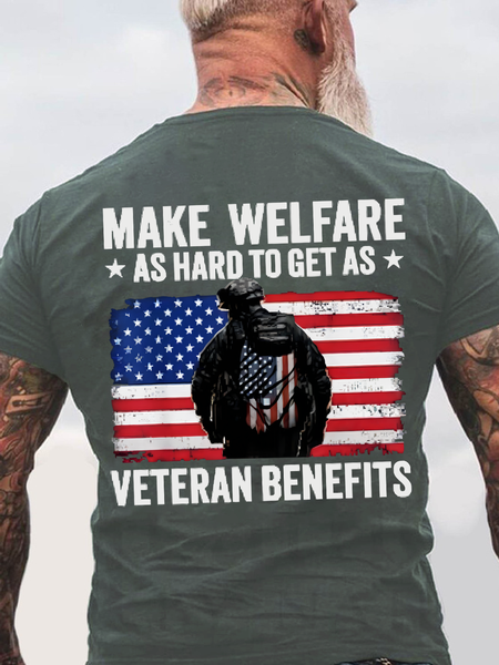 Make Welfare As Hard To Get As Veteran Benefits Back Cotton T-Shirt, T-shirts, Lilicloth.com
